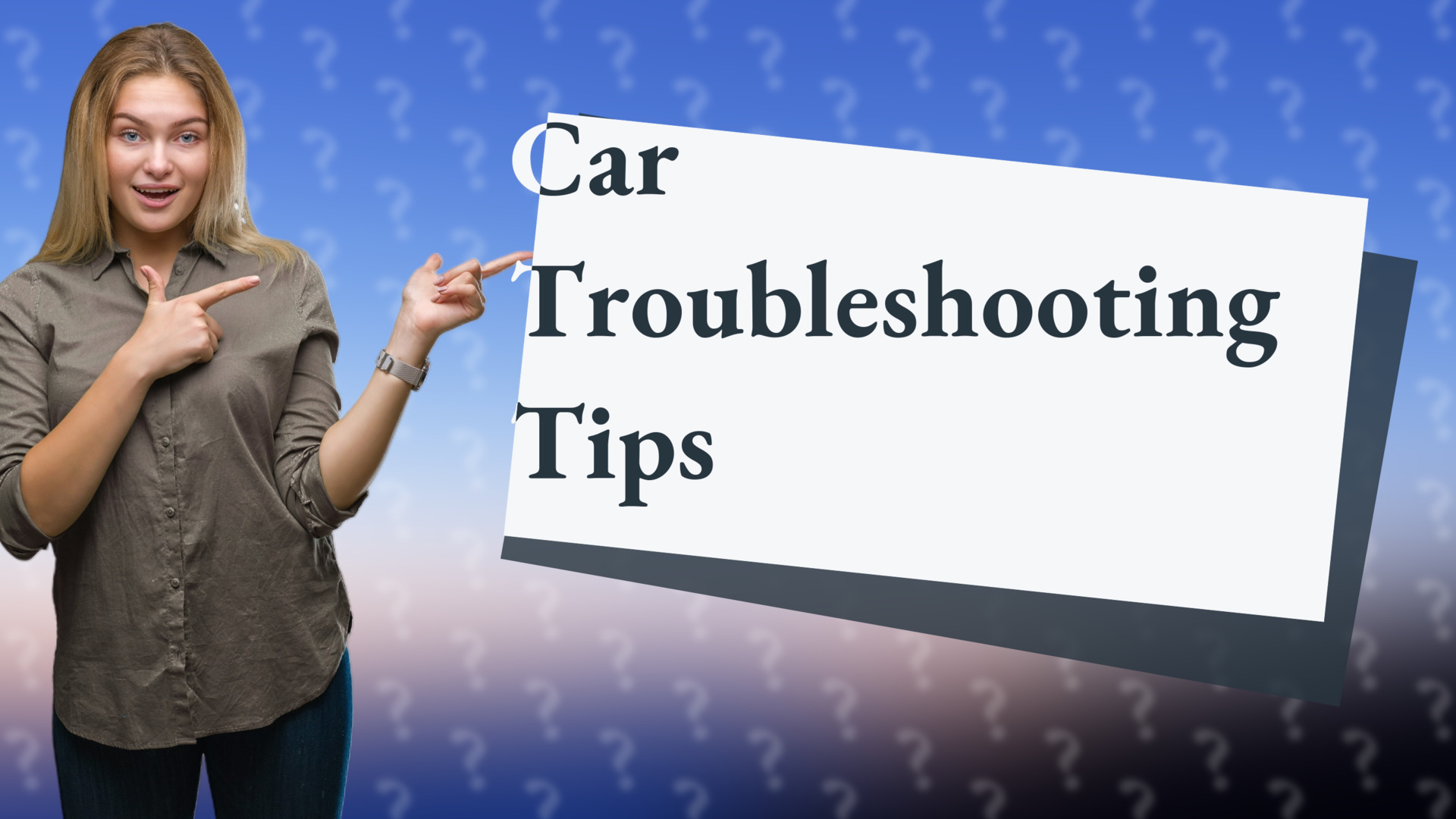 Car Troubleshooting Tips