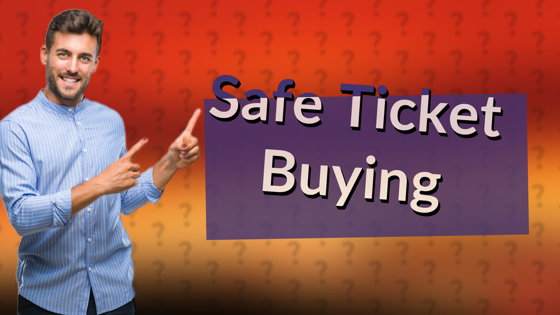 Safe Ticket Buying