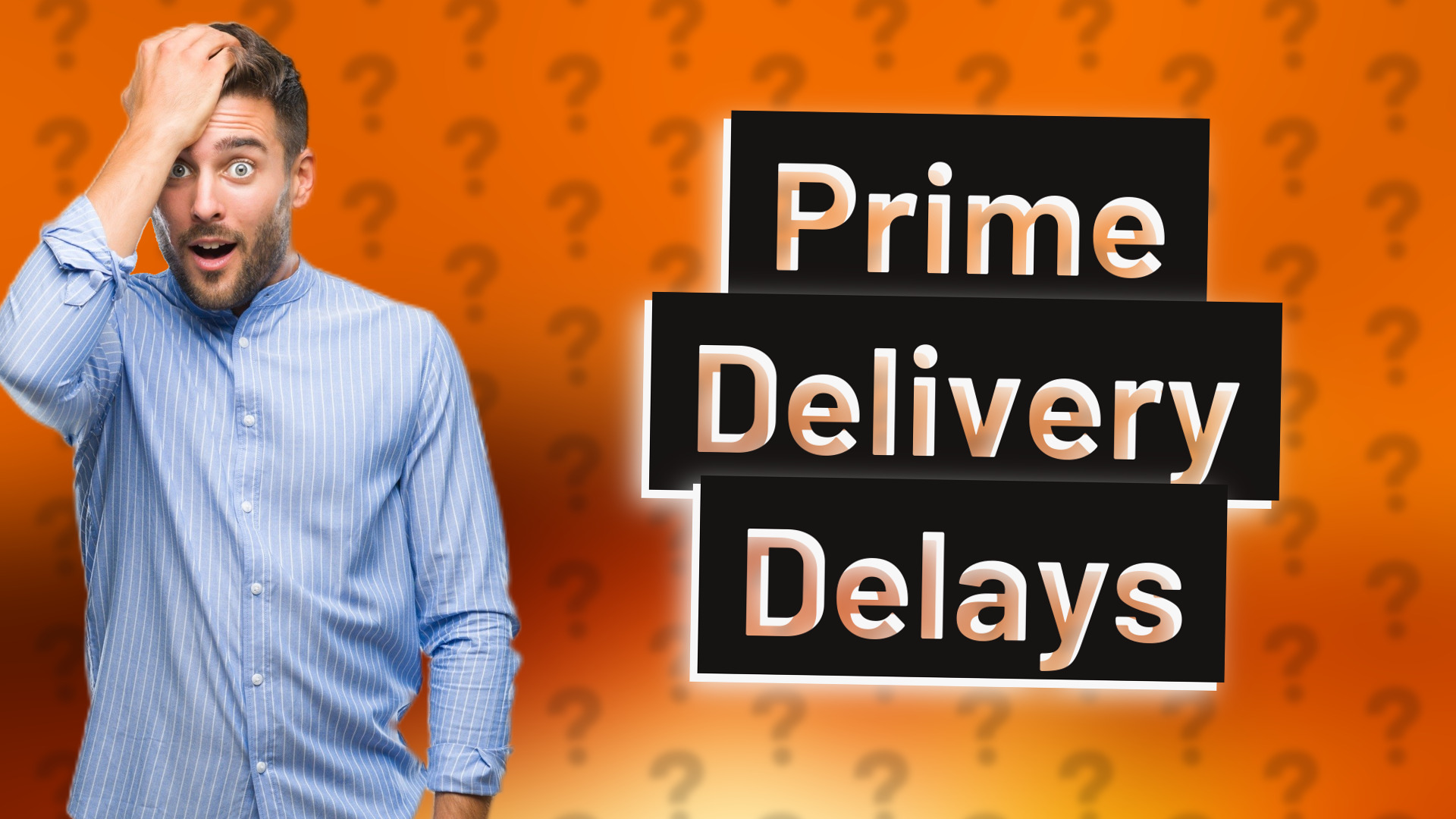 Prime Delivery Delays