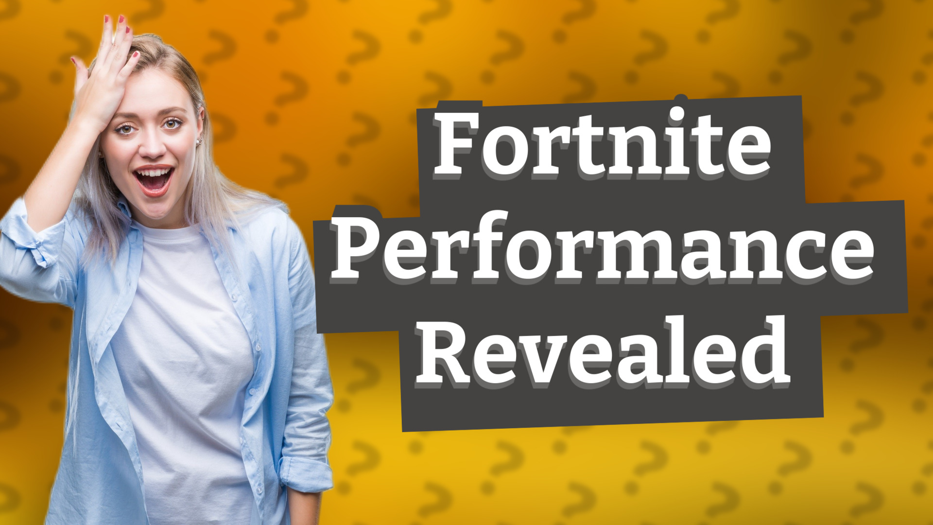 Fortnite Performance Revealed