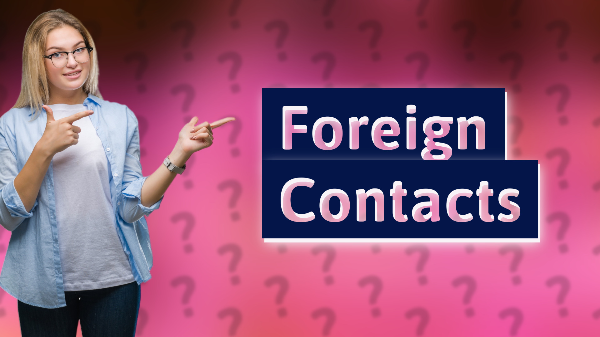 Foreign Contacts