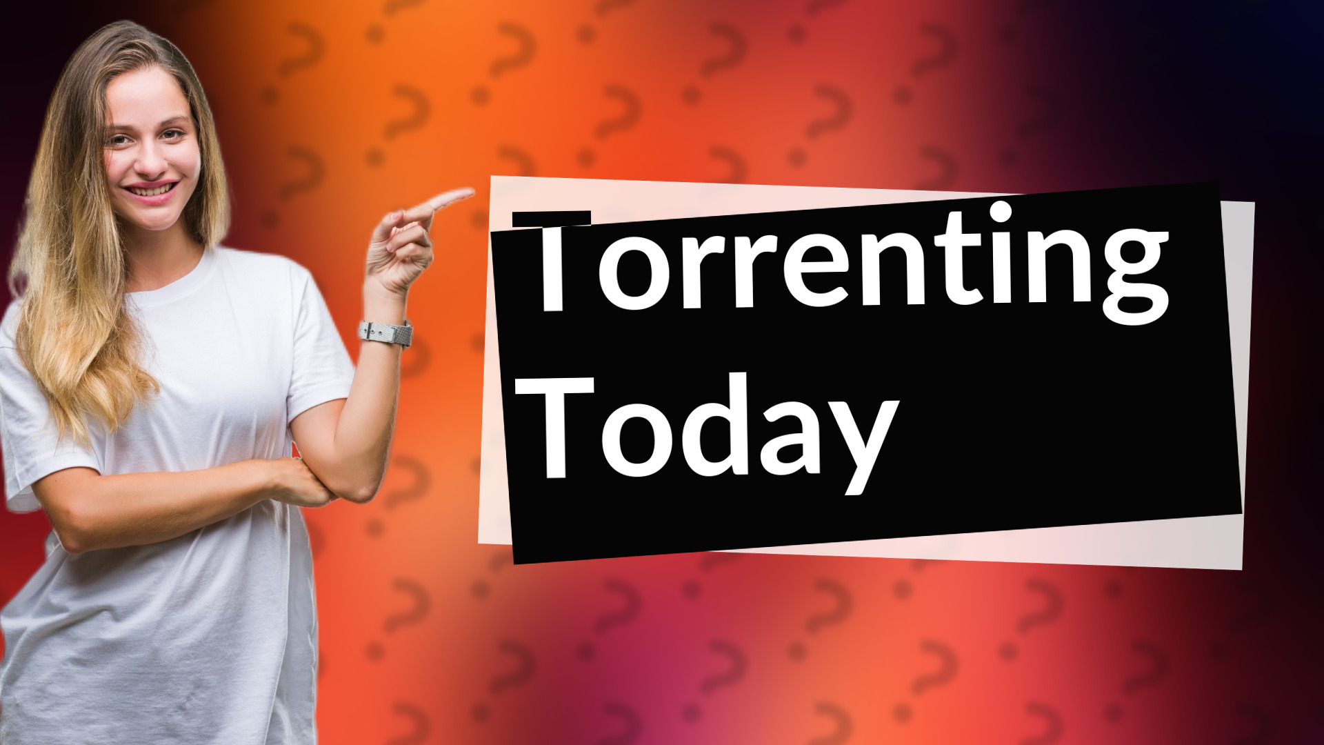 Torrenting Today