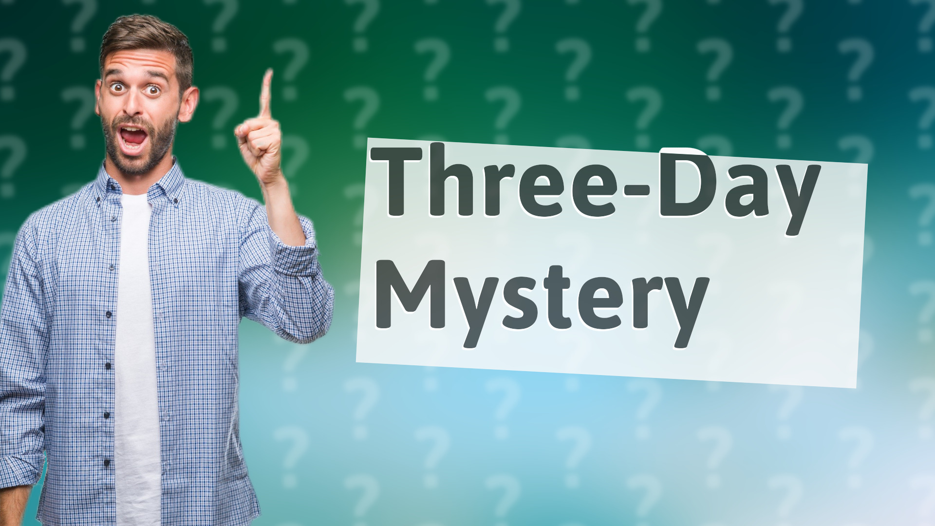 Three-Day Mystery