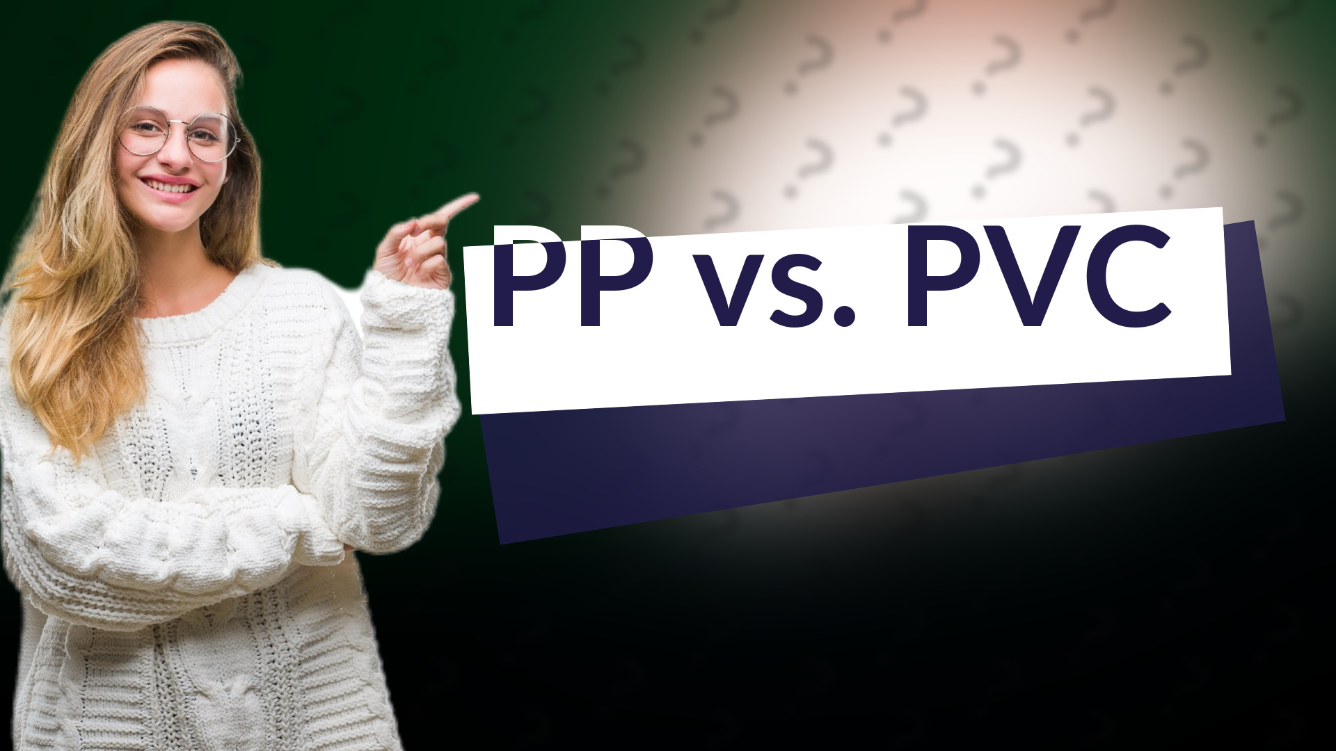 PP vs. PVC