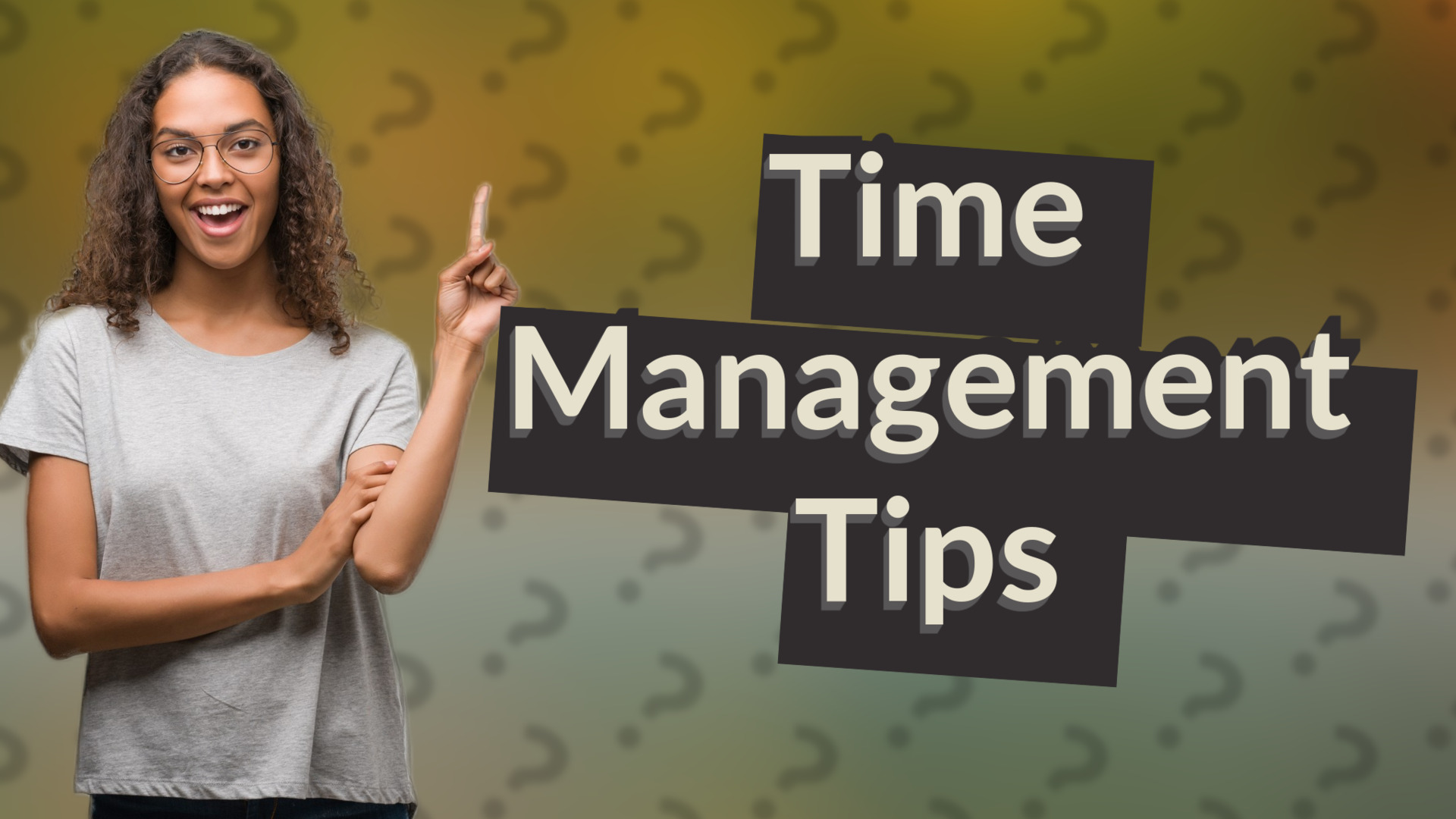 Time Management Tips