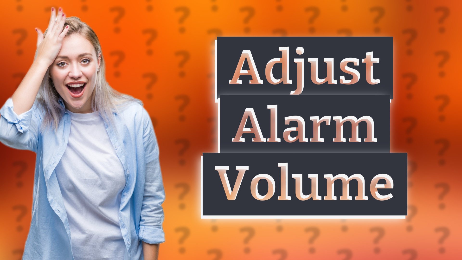 Adjust Alarm Volume