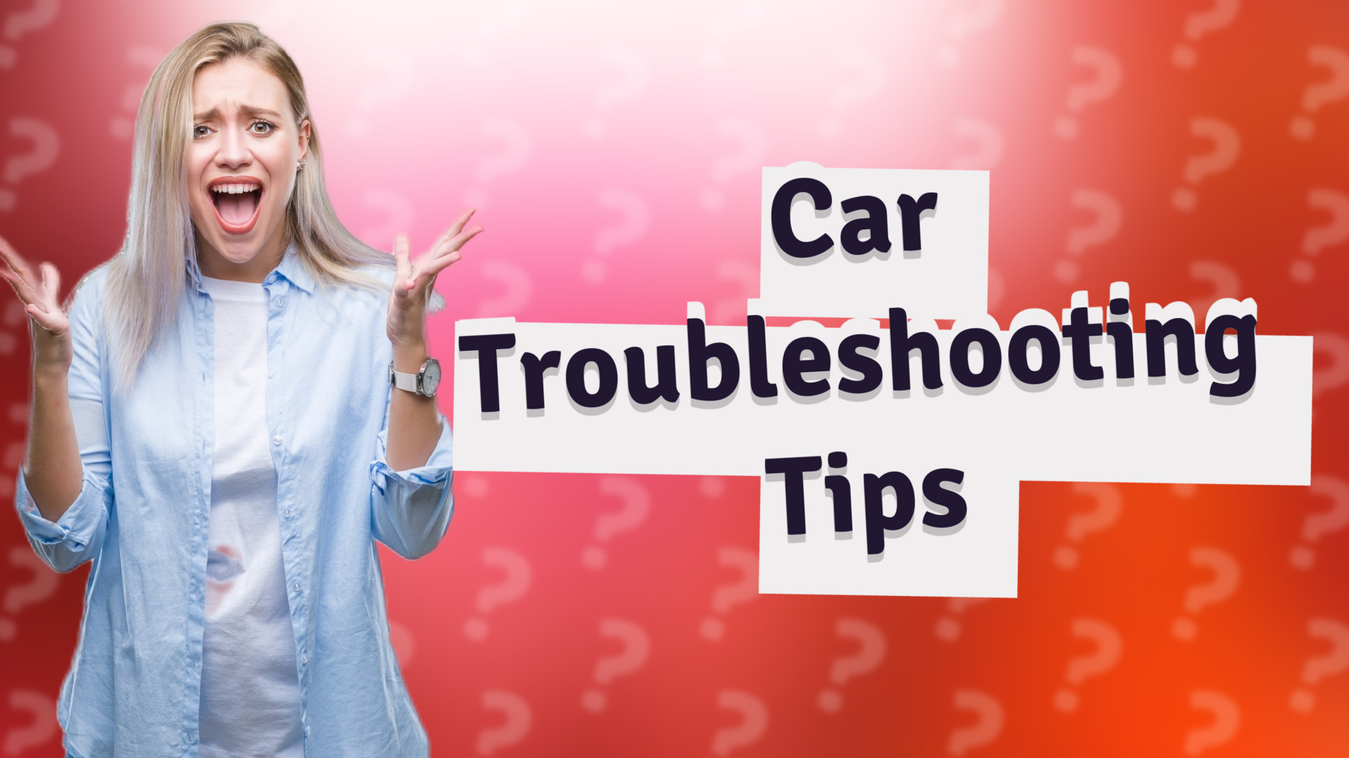 Car Troubleshooting Tips