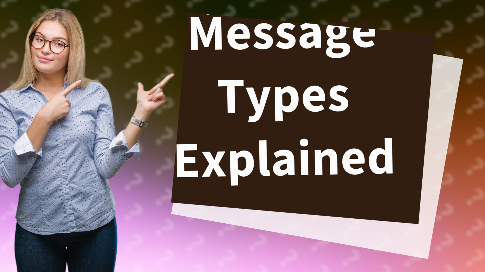 Message Types Explained