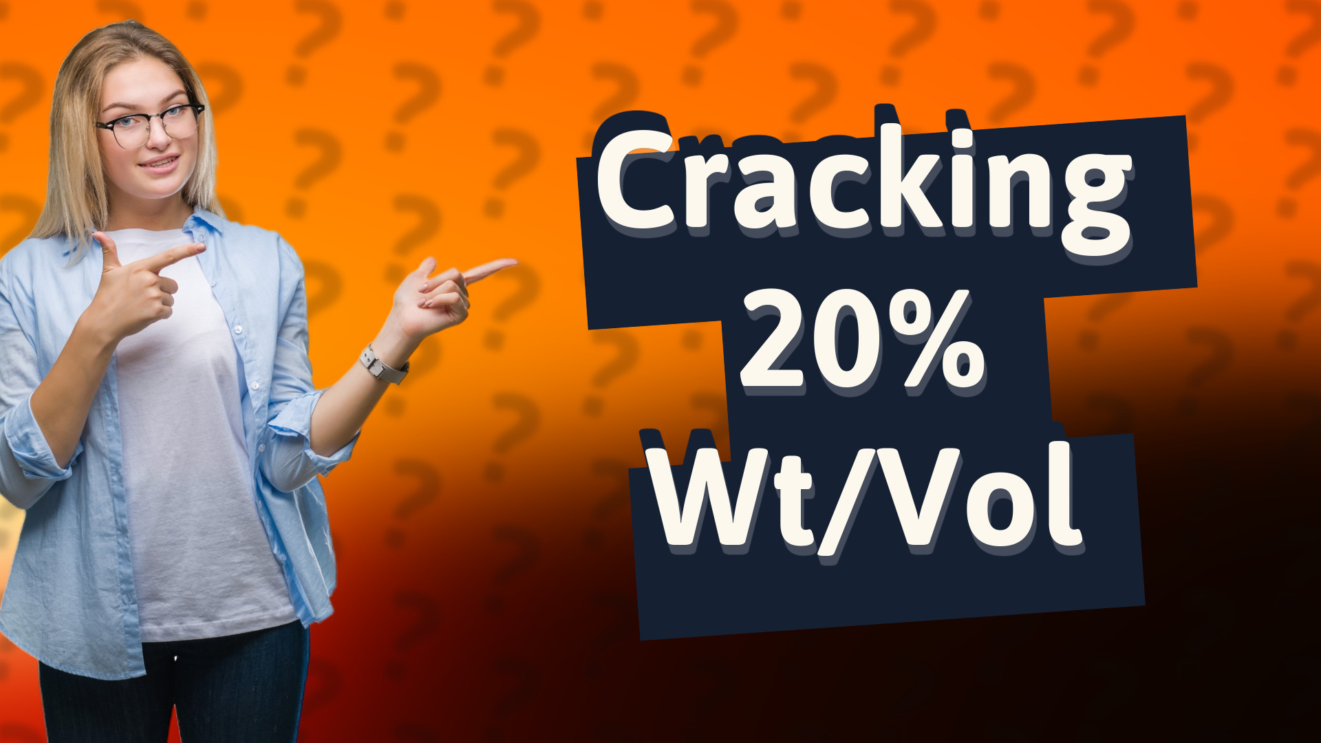 Cracking 20% Wt/Vol