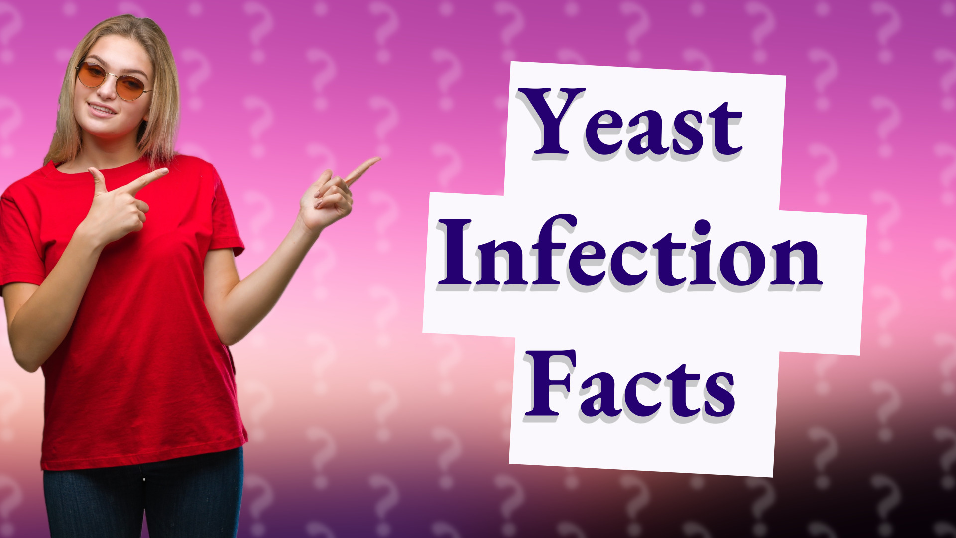 Yeast Infection Facts