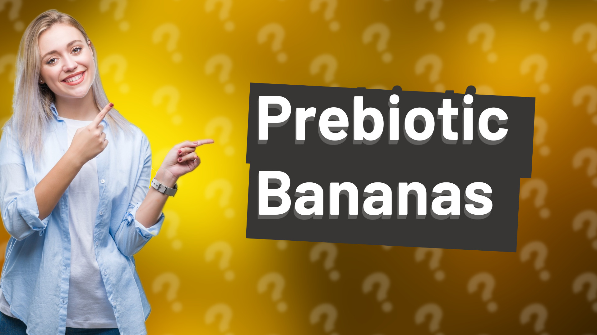 Prebiotic Bananas