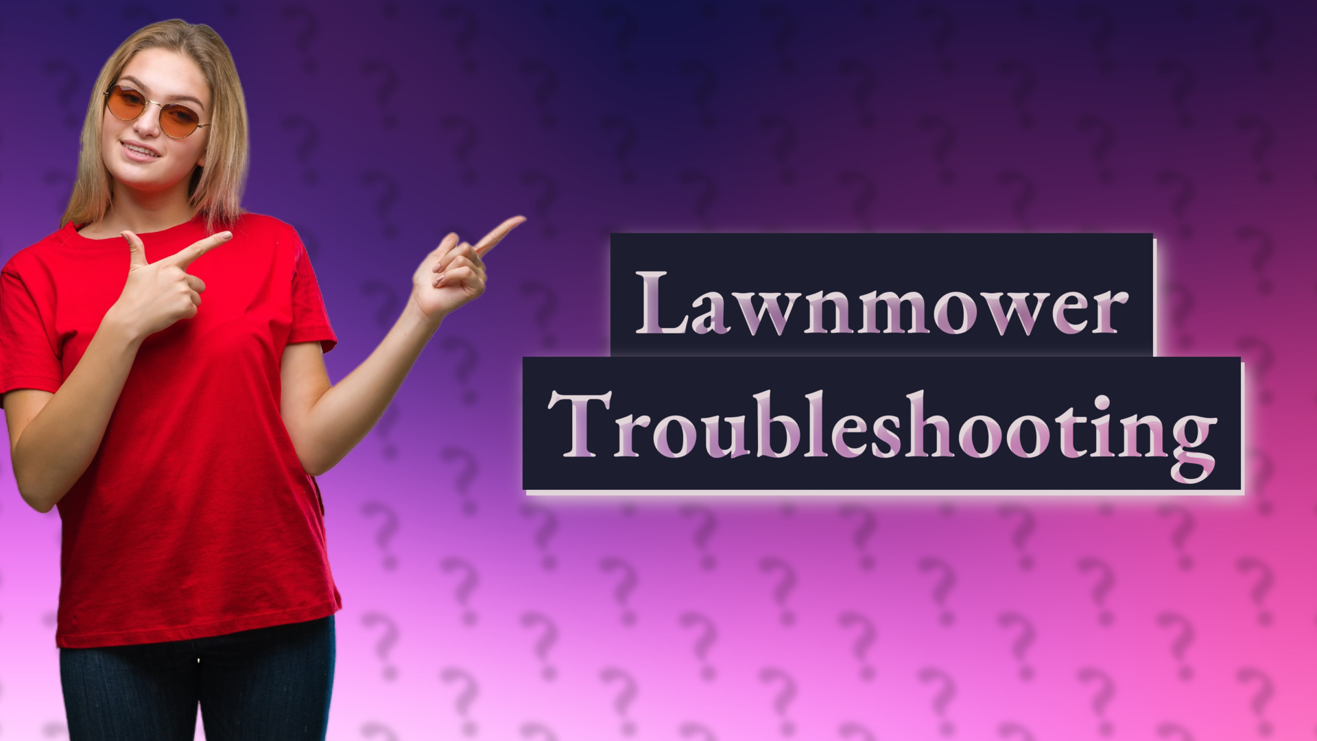 Lawnmower Troubleshooting