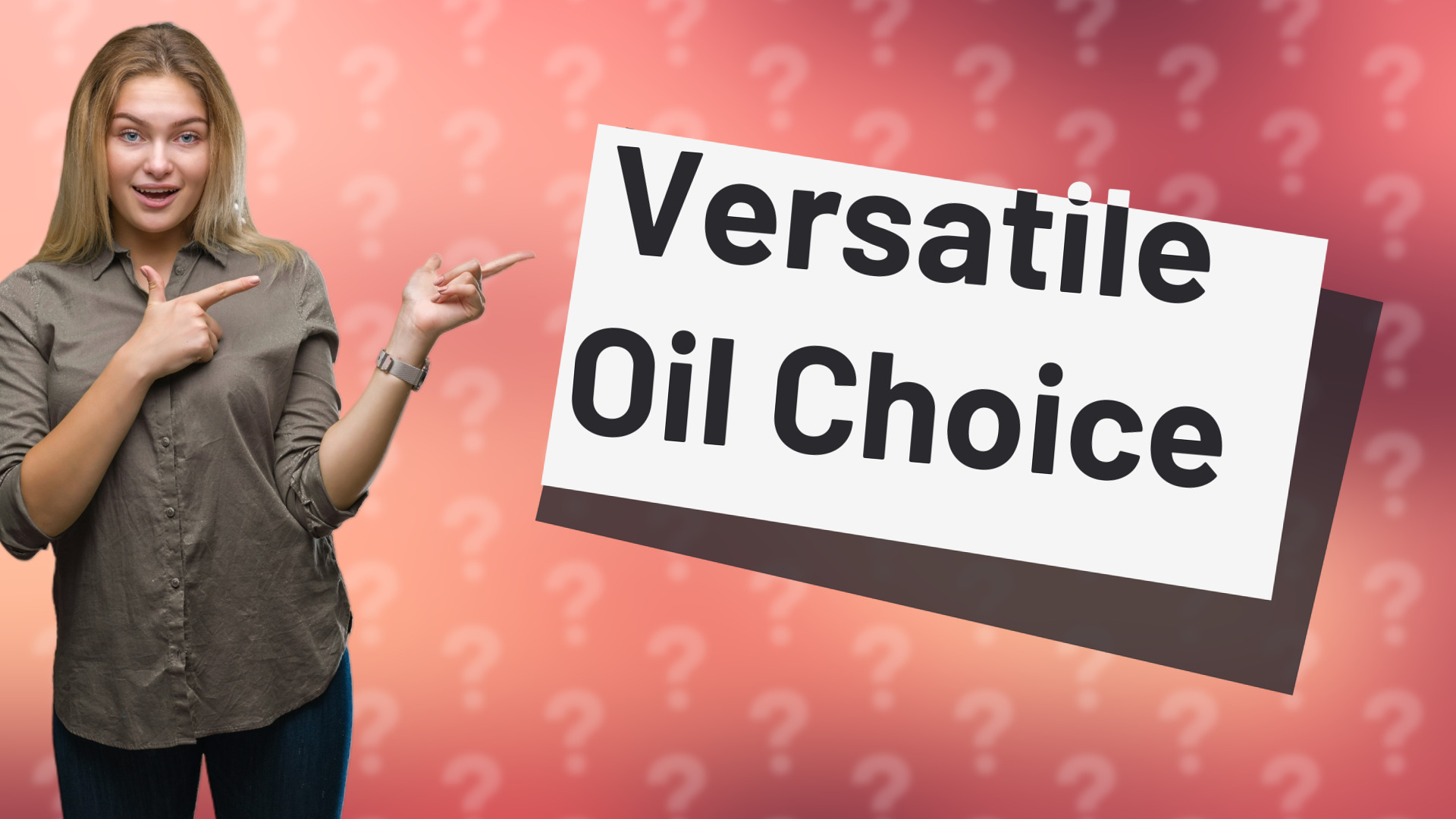 Versatile Oil Choice