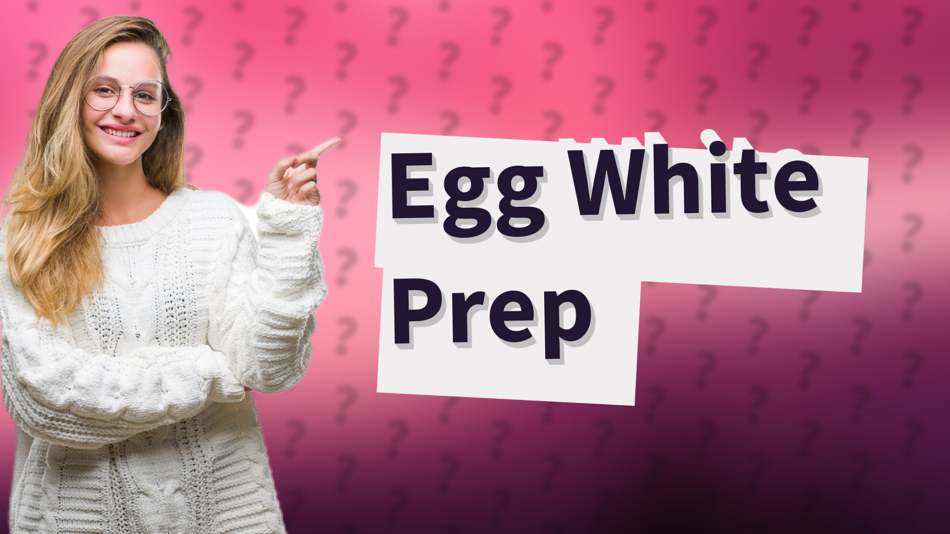 Egg White Prep
