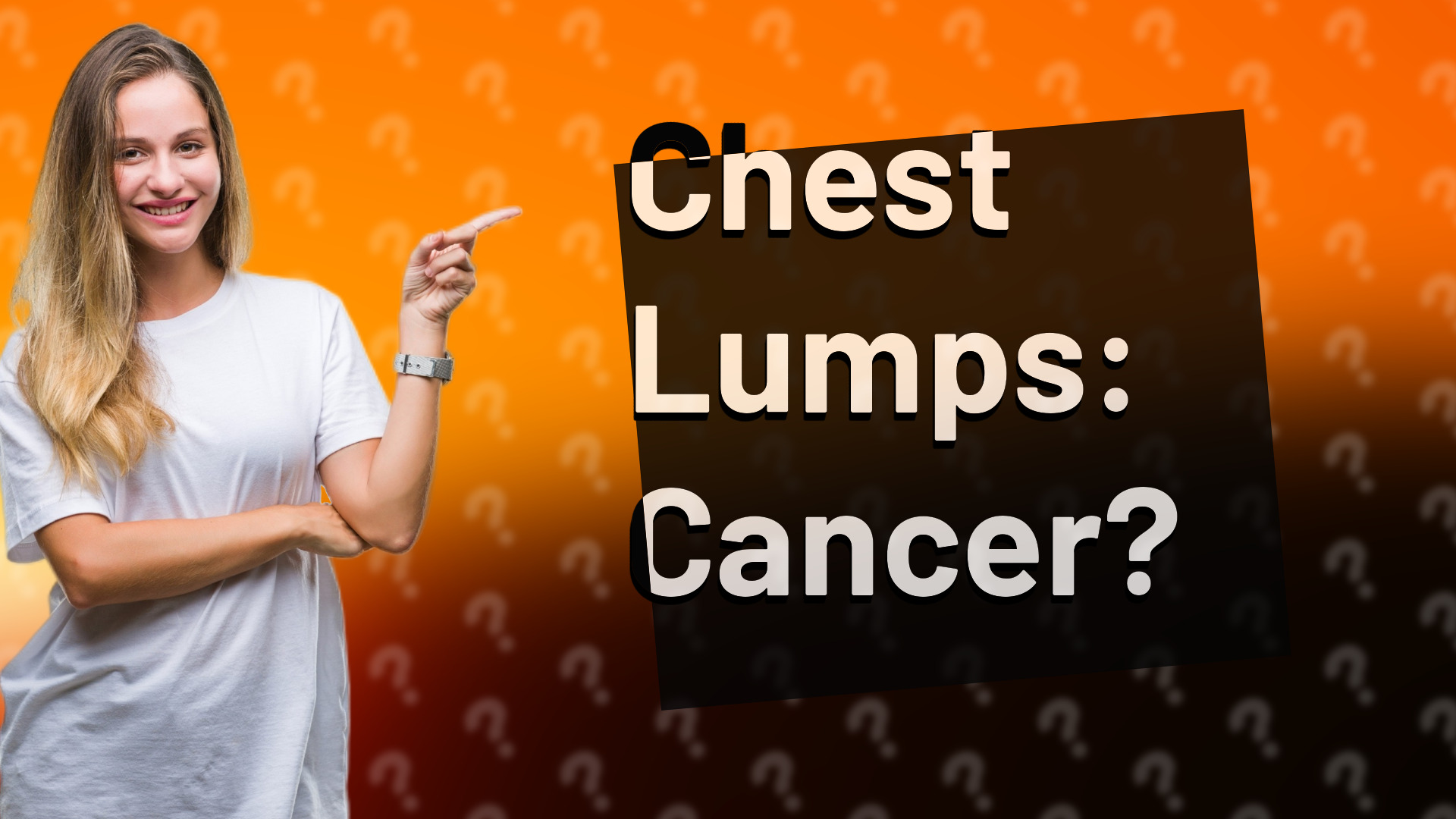 Chest Lumps: Cancer?