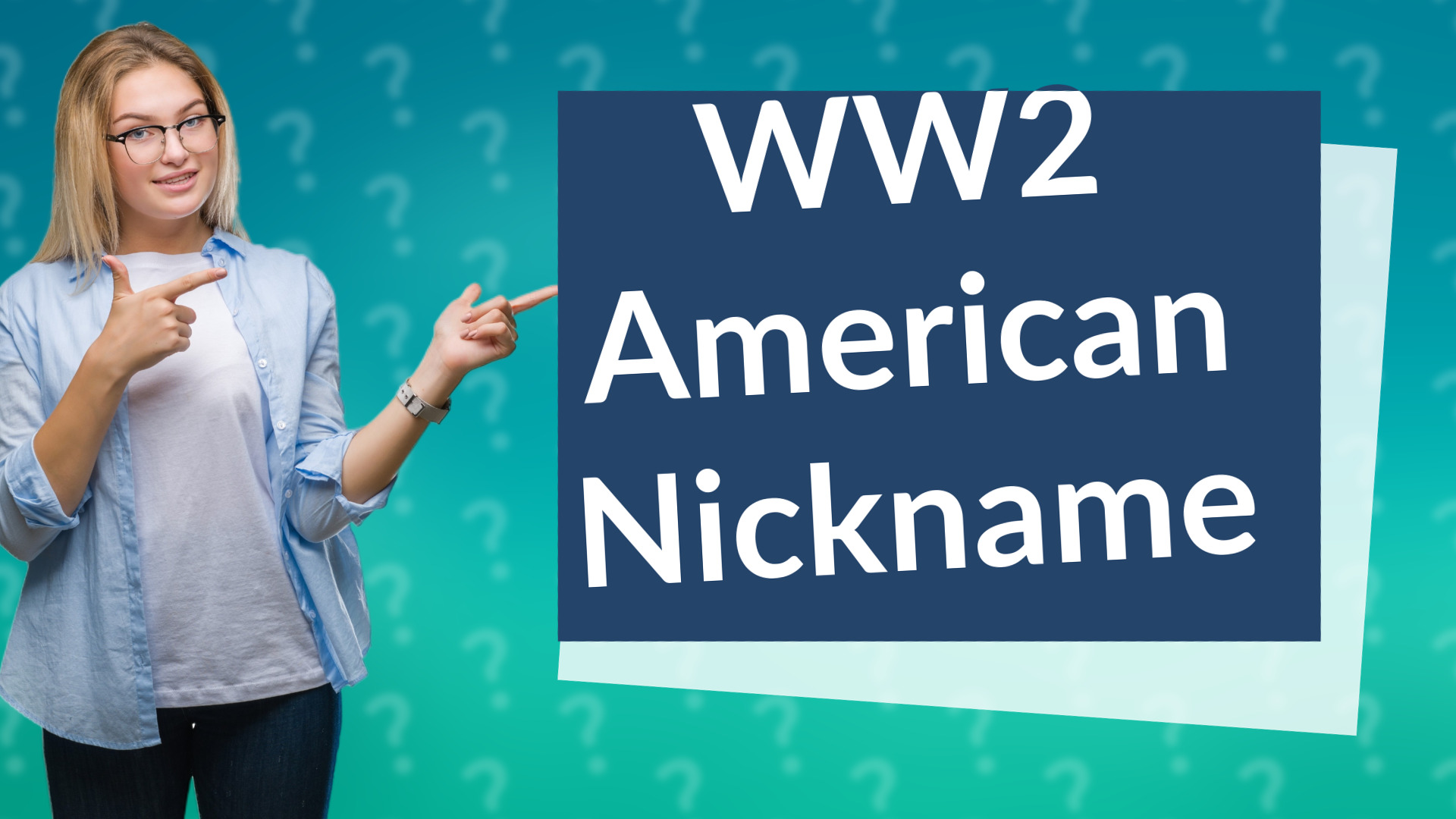WW2 American Nickname