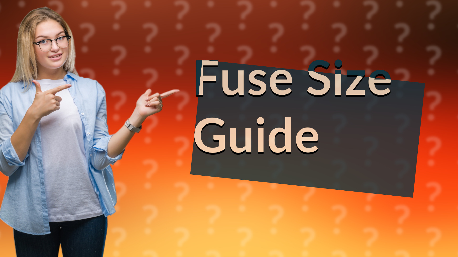 Fuse Size Guide