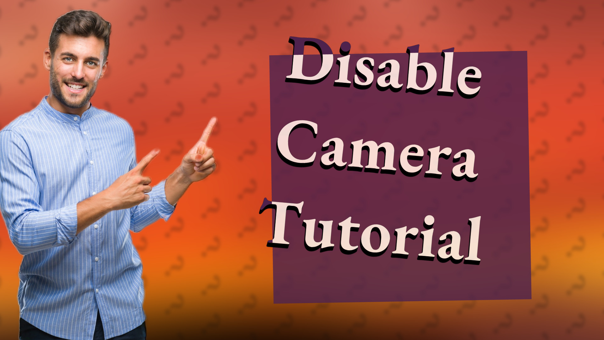 Disable Camera Tutorial