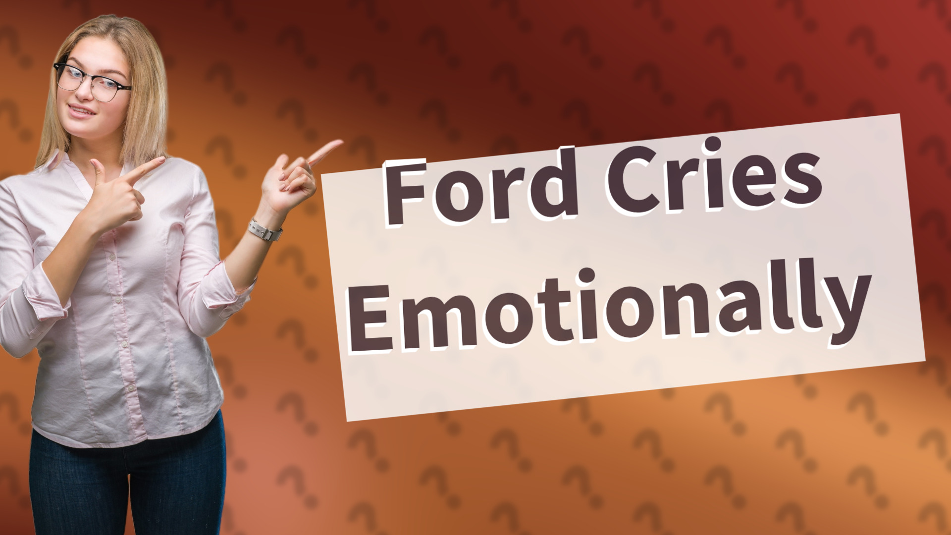 Ford Cries Emotionally