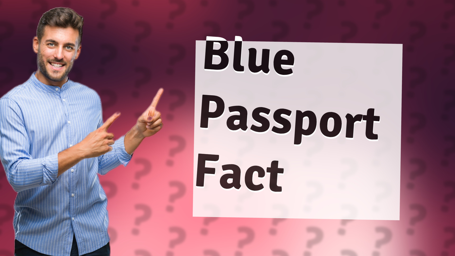 Blue Passport Fact