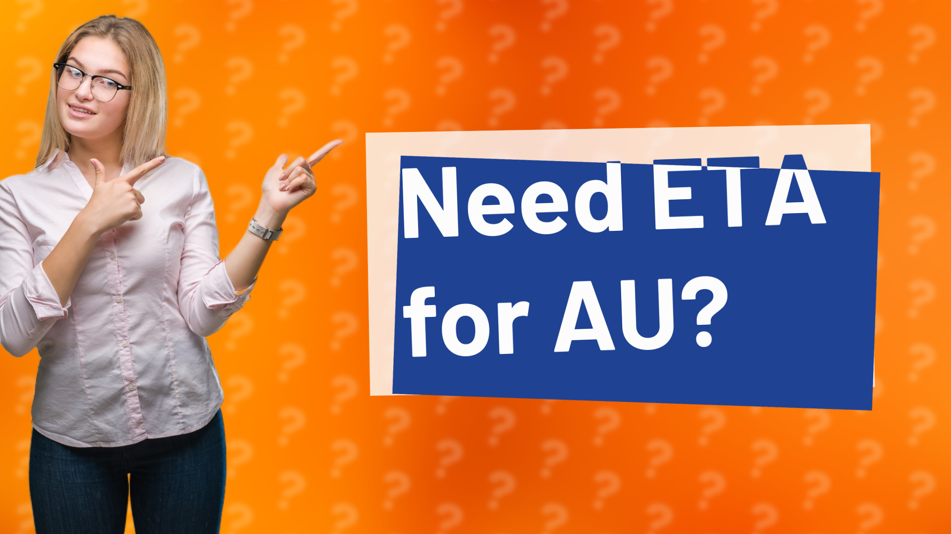 Need ETA for AU?
