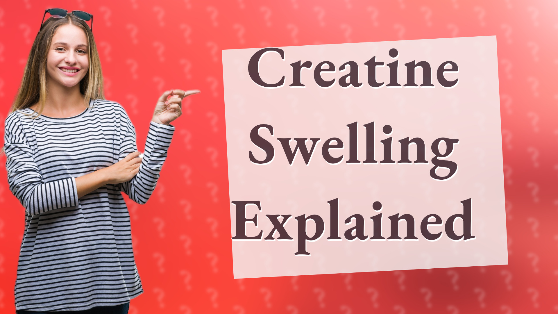 Creatine Swelling Explained