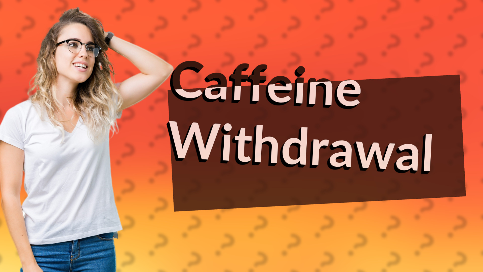Caffeine Withdrawal