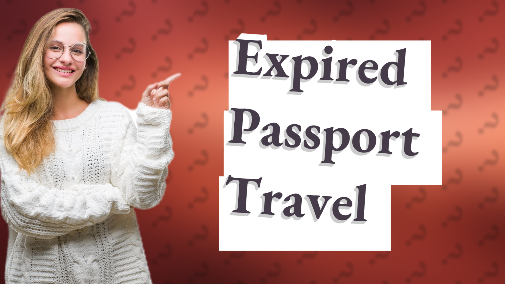 Expired Passport Travel