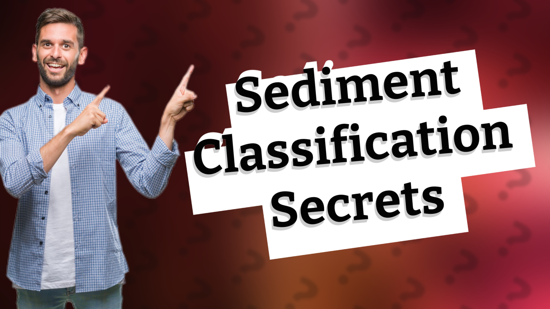Sediment Classification Secrets