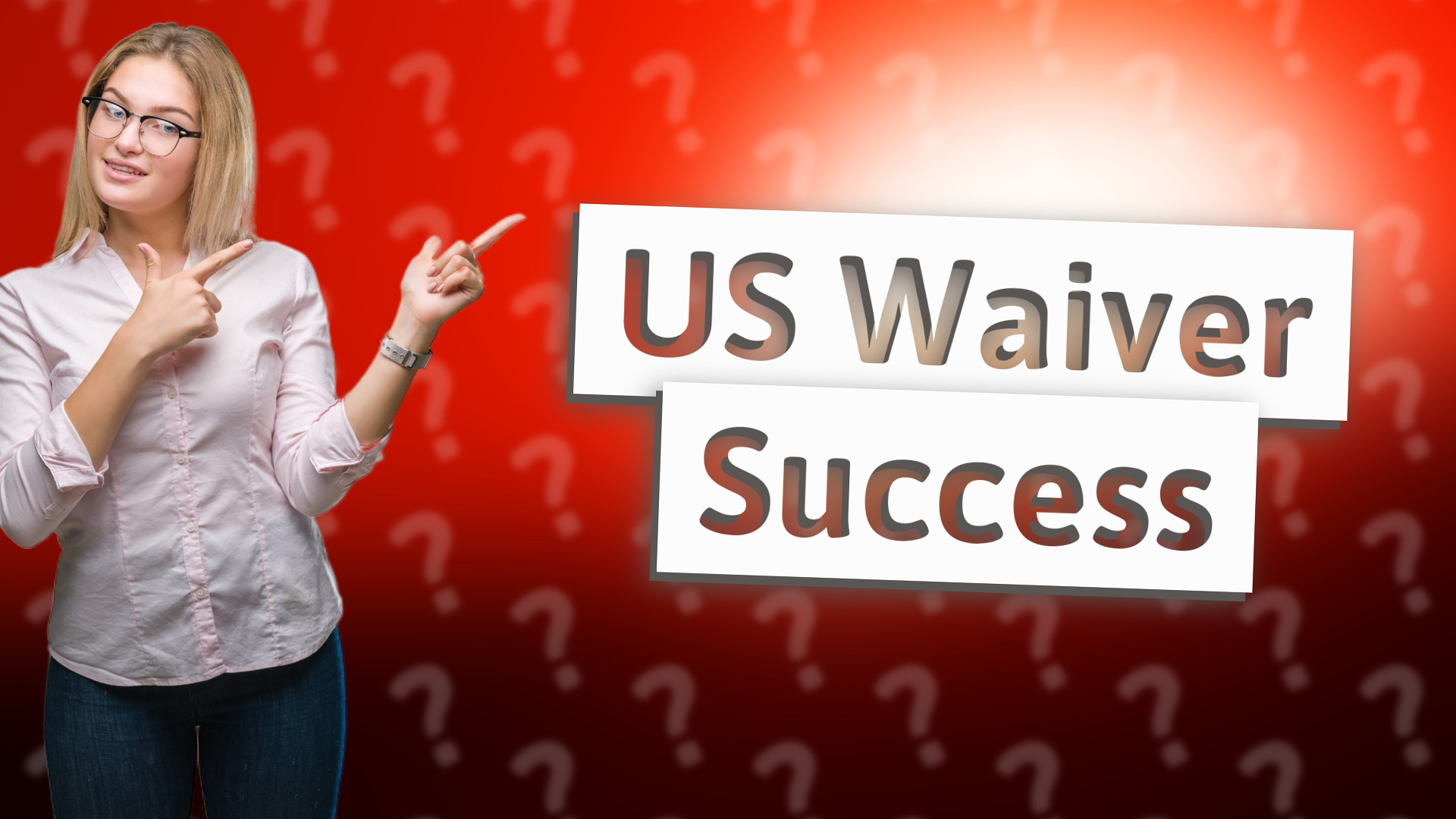 US Waiver Success