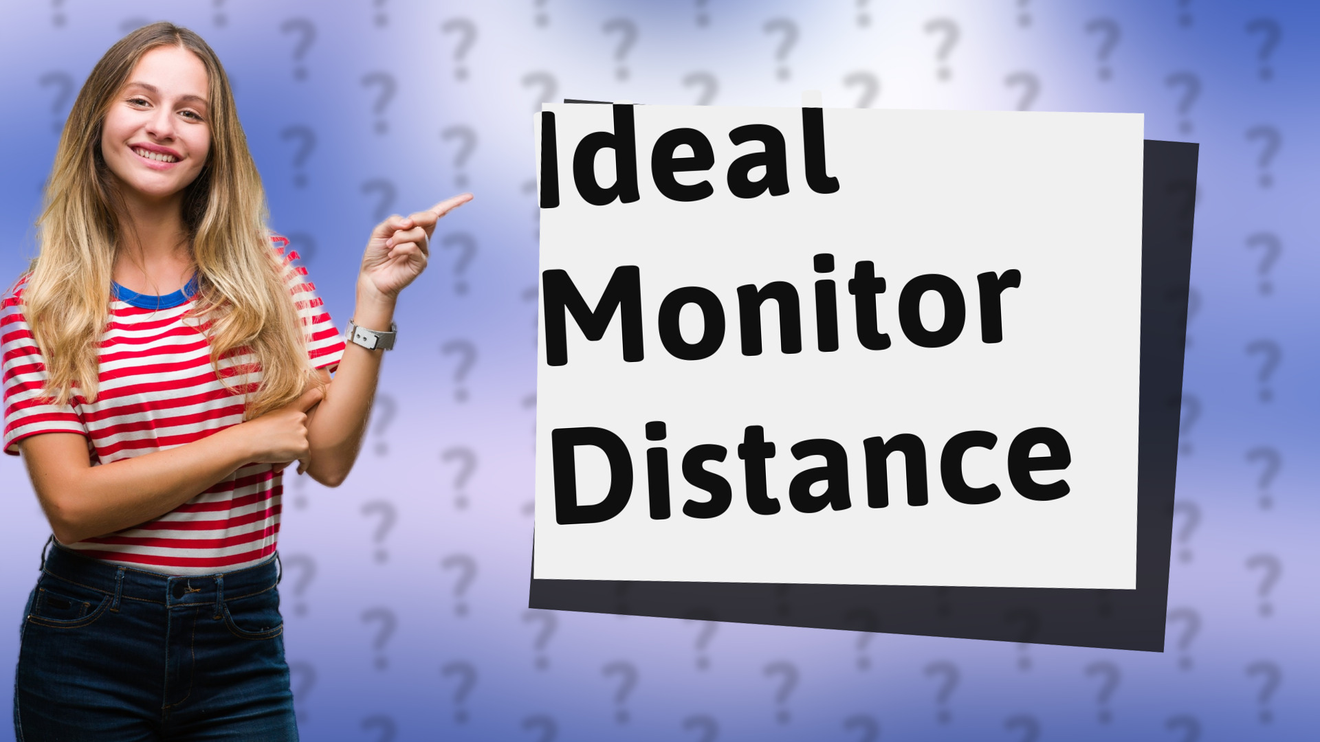 Ideal Monitor Distance