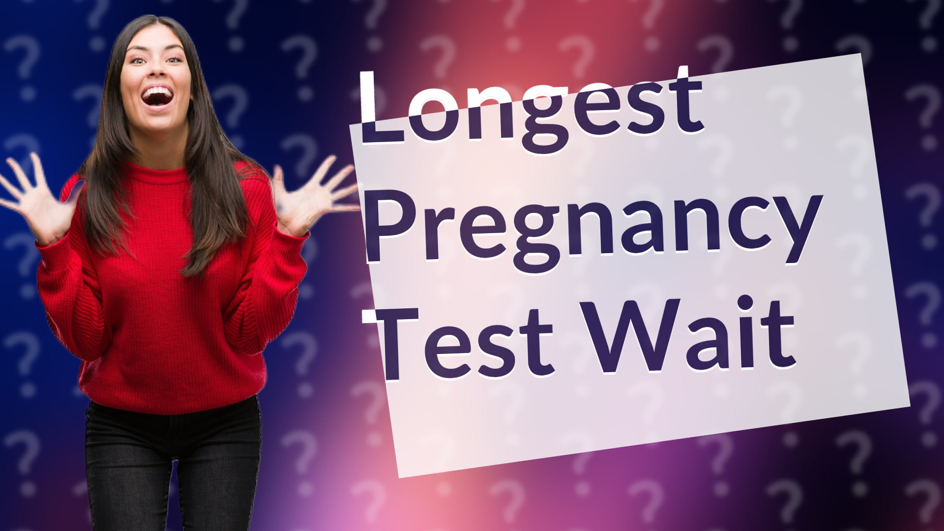 Longest Pregnancy Test Wait