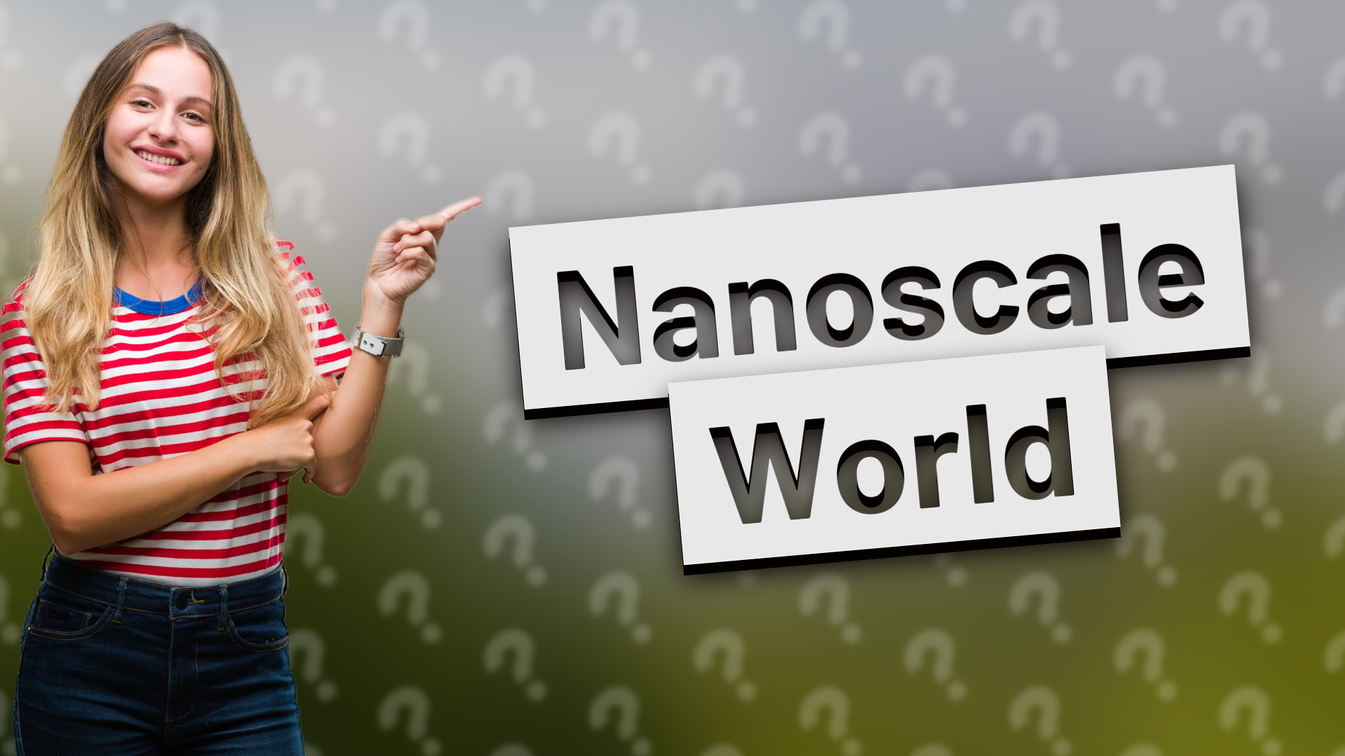 Nanoscale World