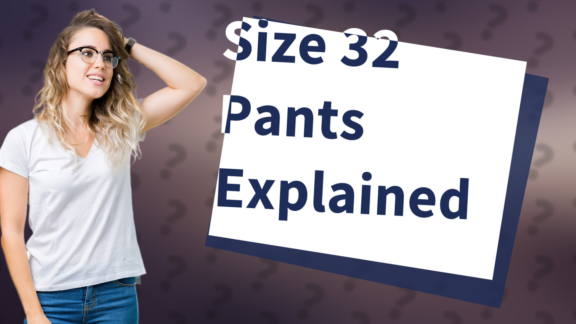 Size 32 Pants Explained