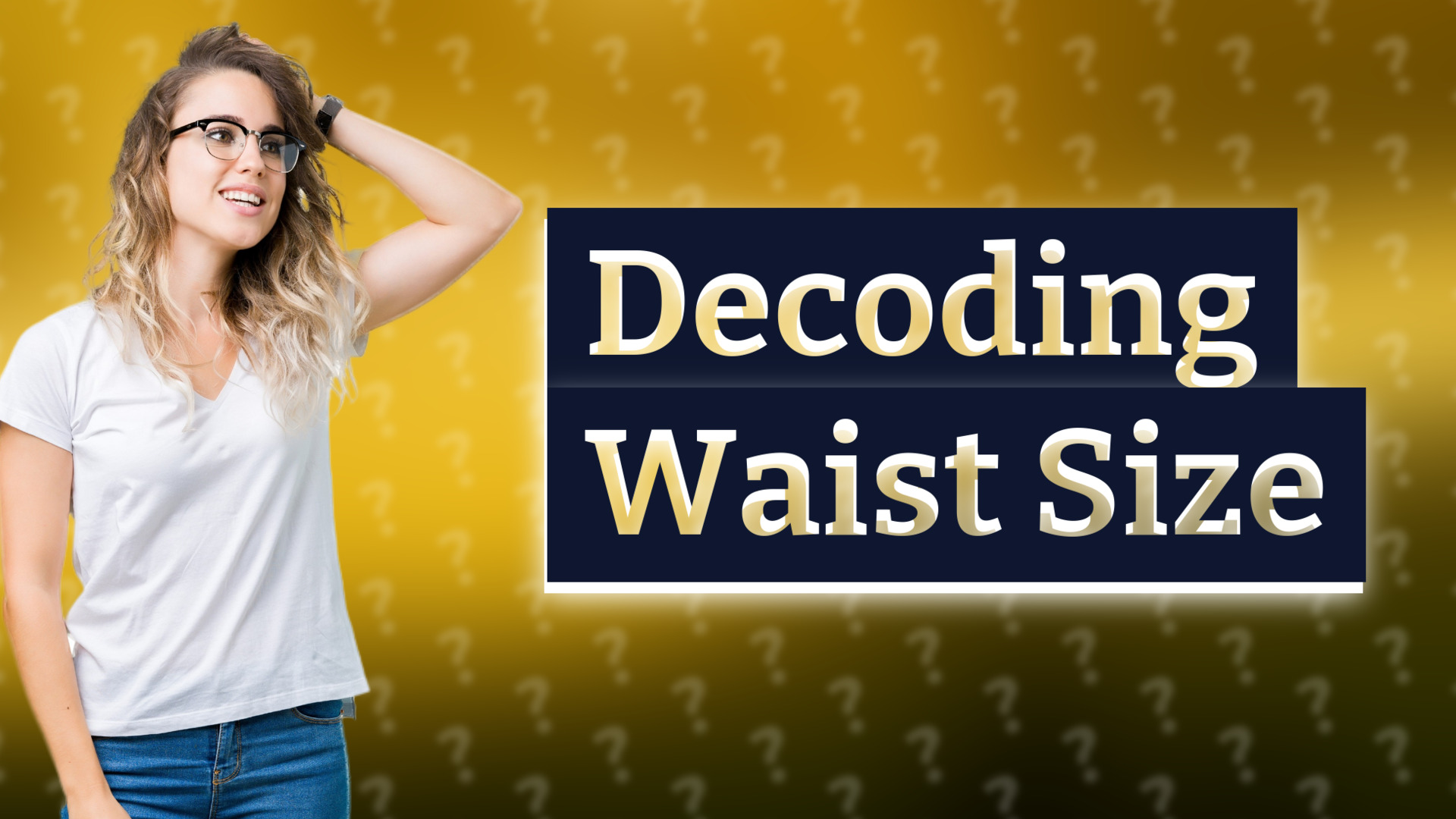 Decoding Waist Size