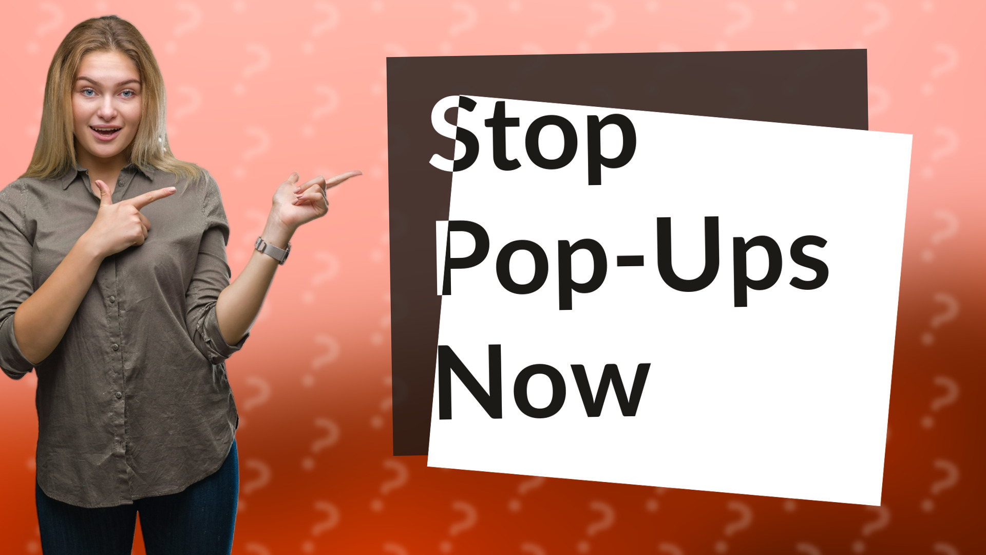 Stop Pop-Ups Now