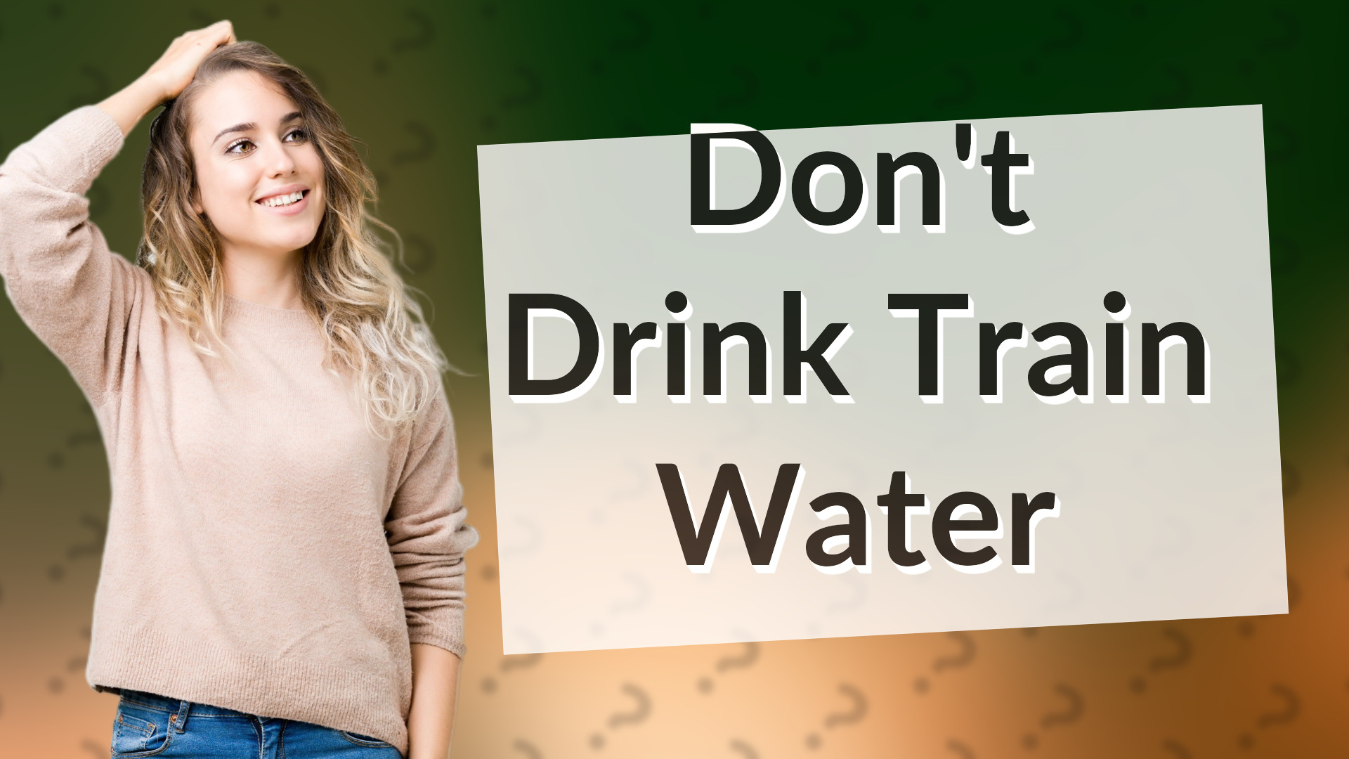 Don't Drink Train Water
