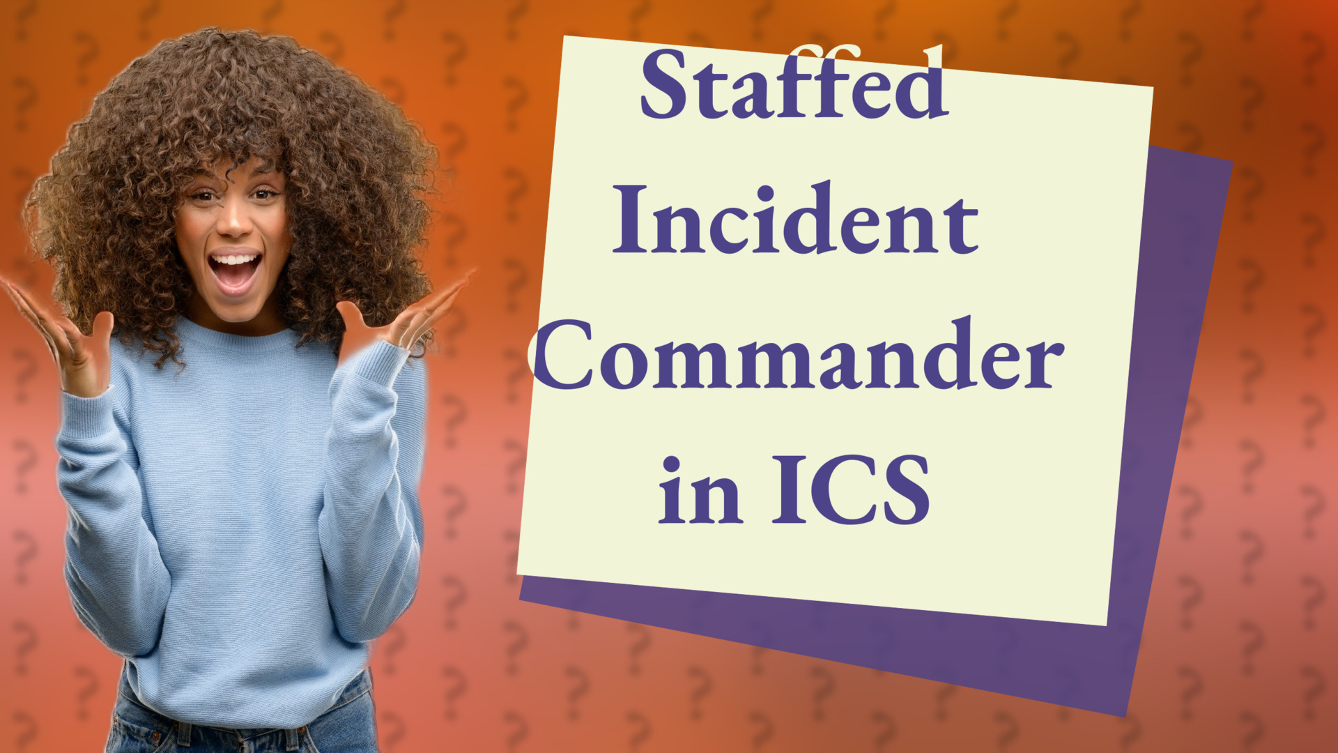 Staffed Incident Commander in ICS