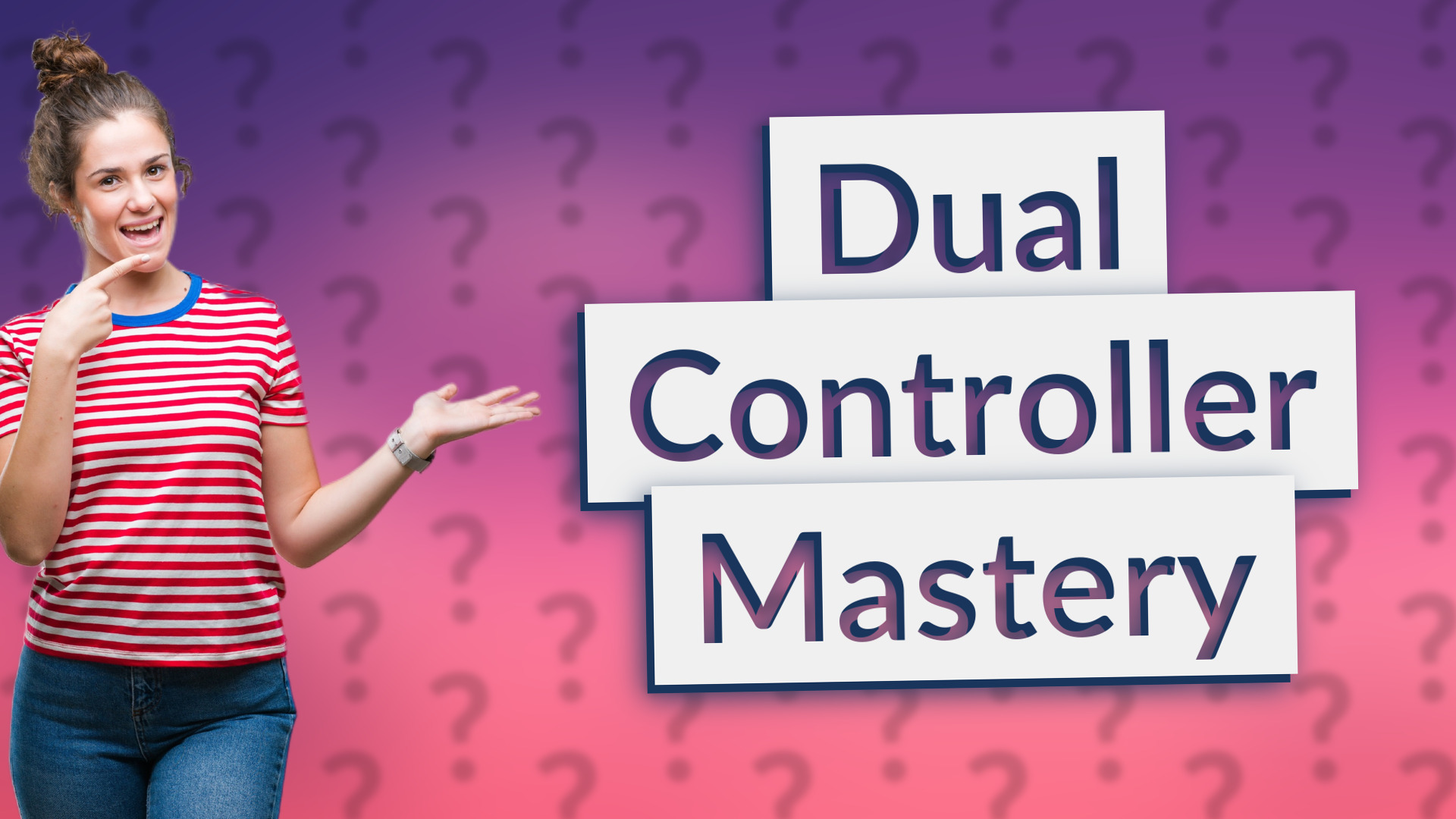 Dual Controller Mastery