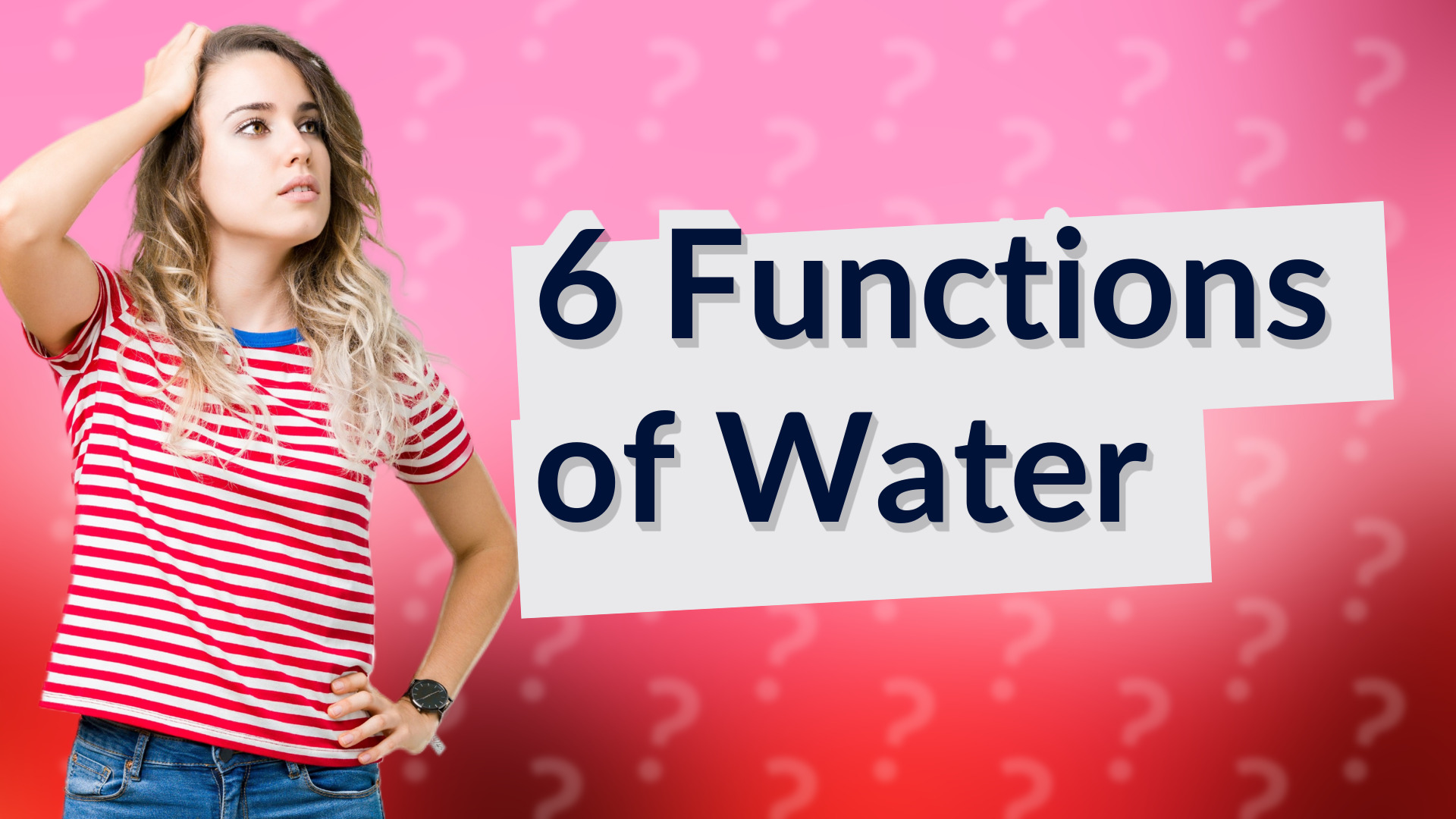 6 Functions of Water