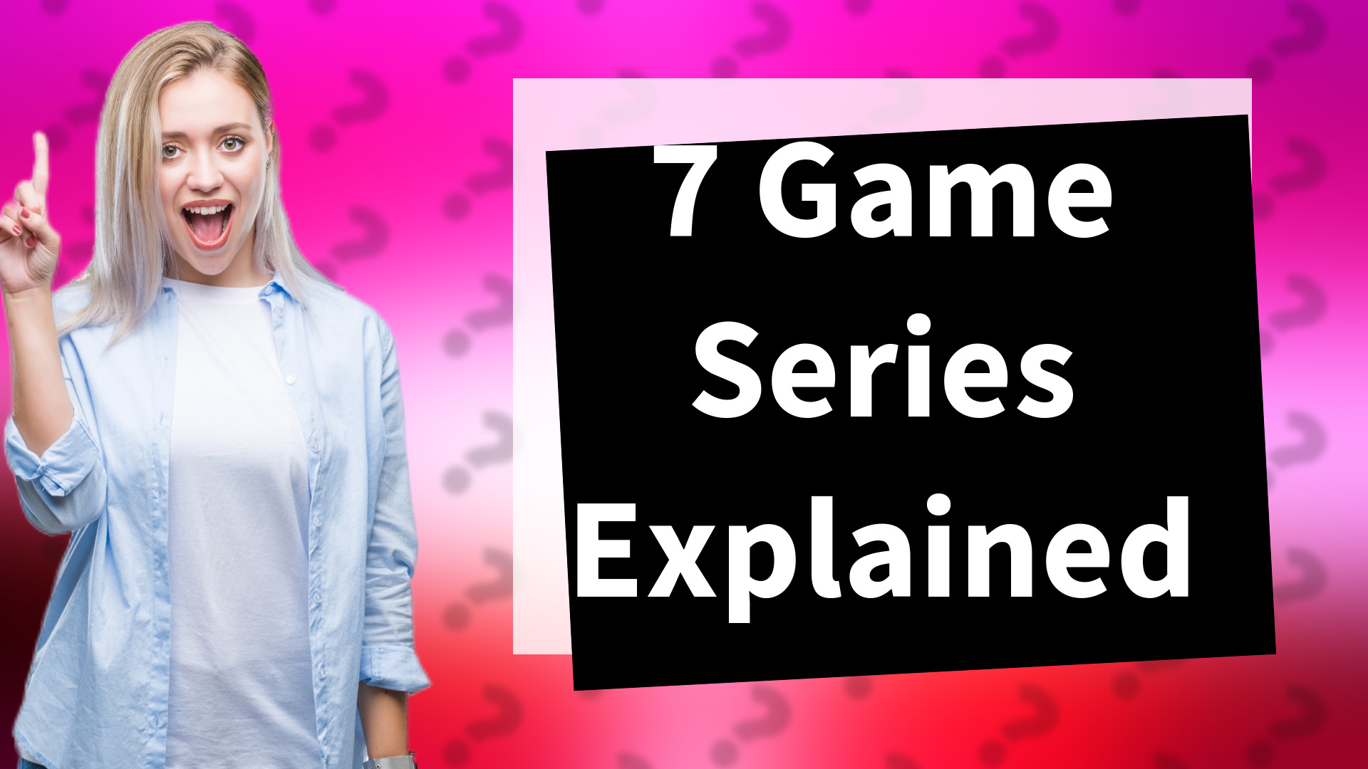 7 Game Series Explained