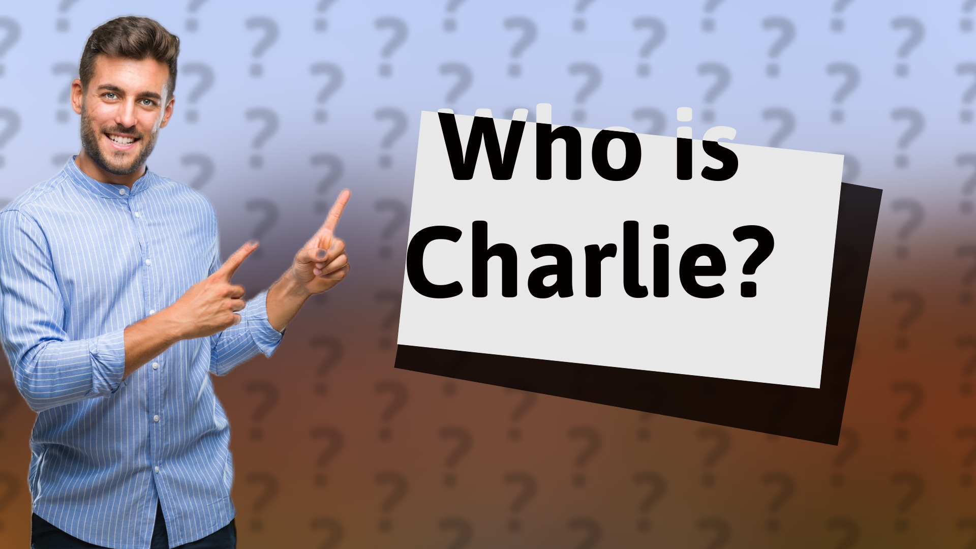 Who is Charlie?