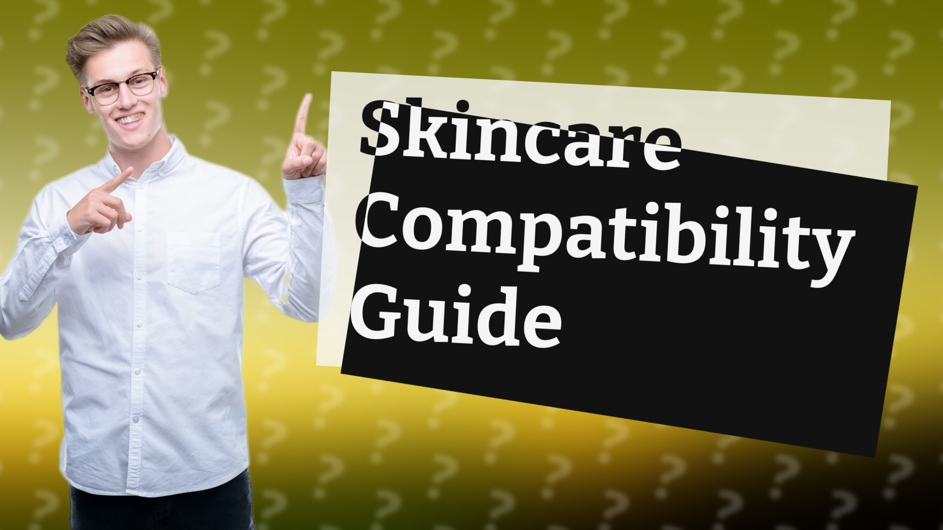 Skincare Compatibility Guide