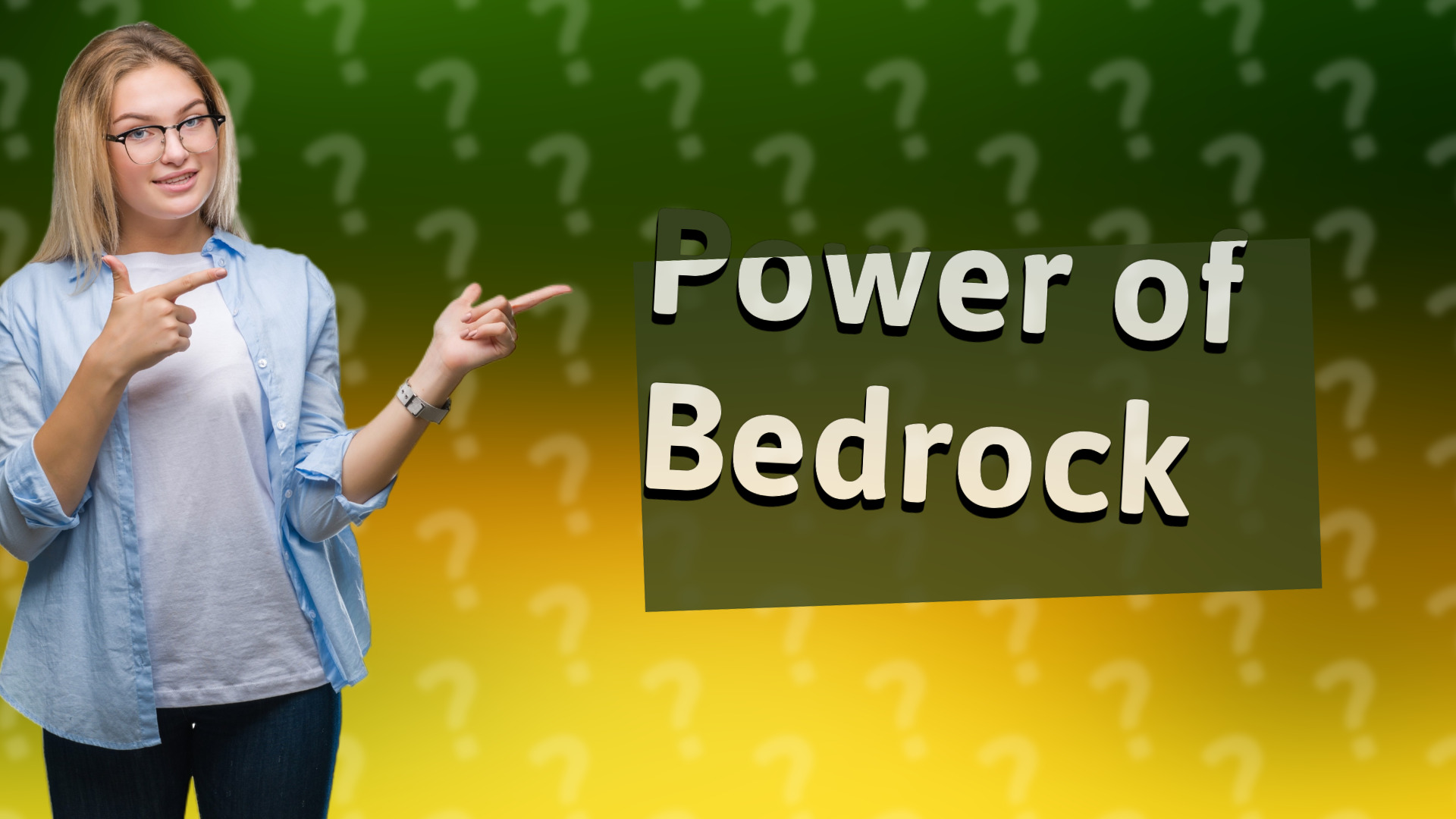 Power of Bedrock