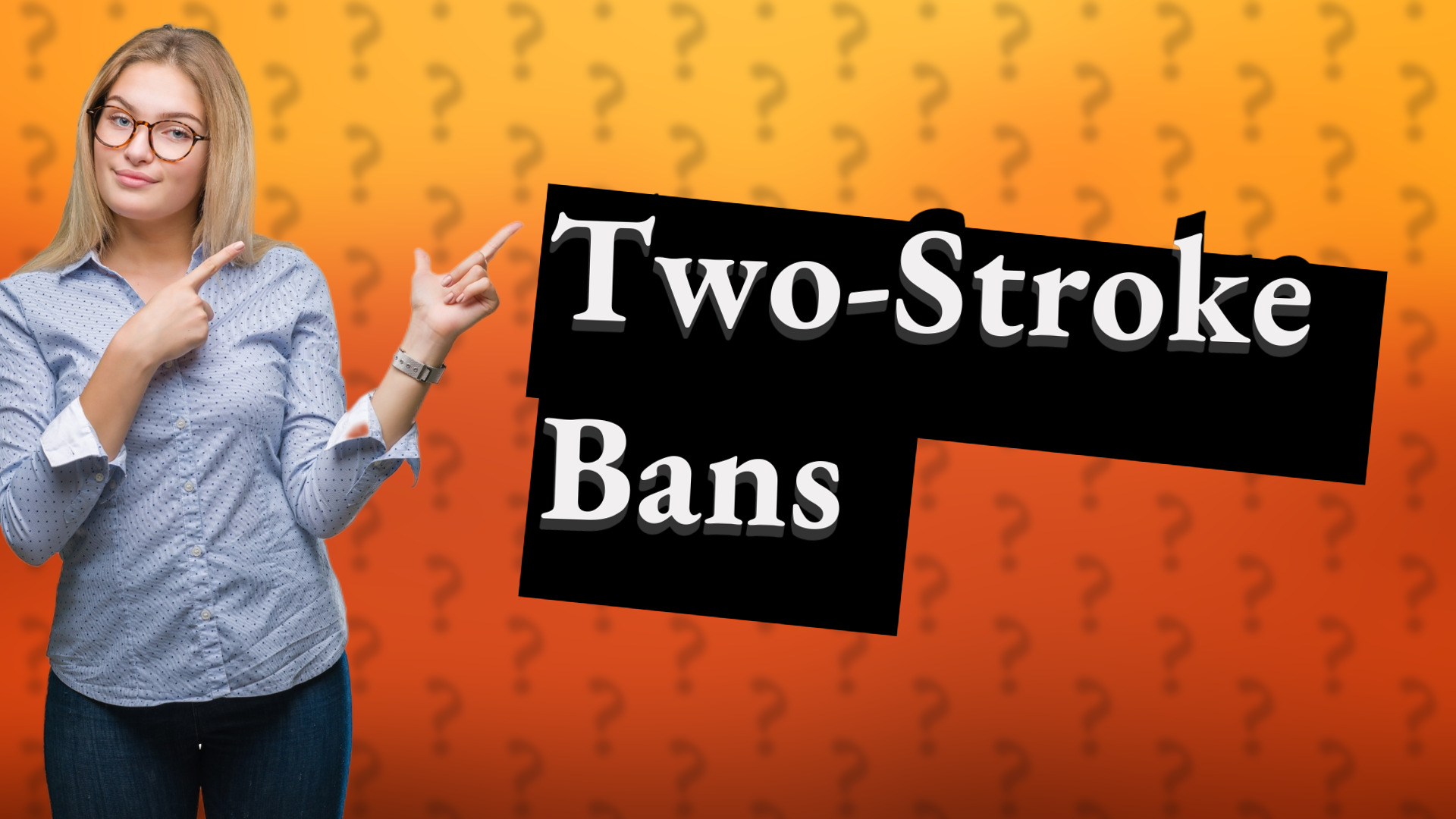 Two-Stroke Bans