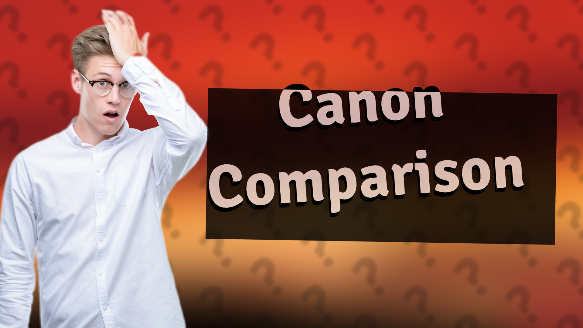 Canon Comparison