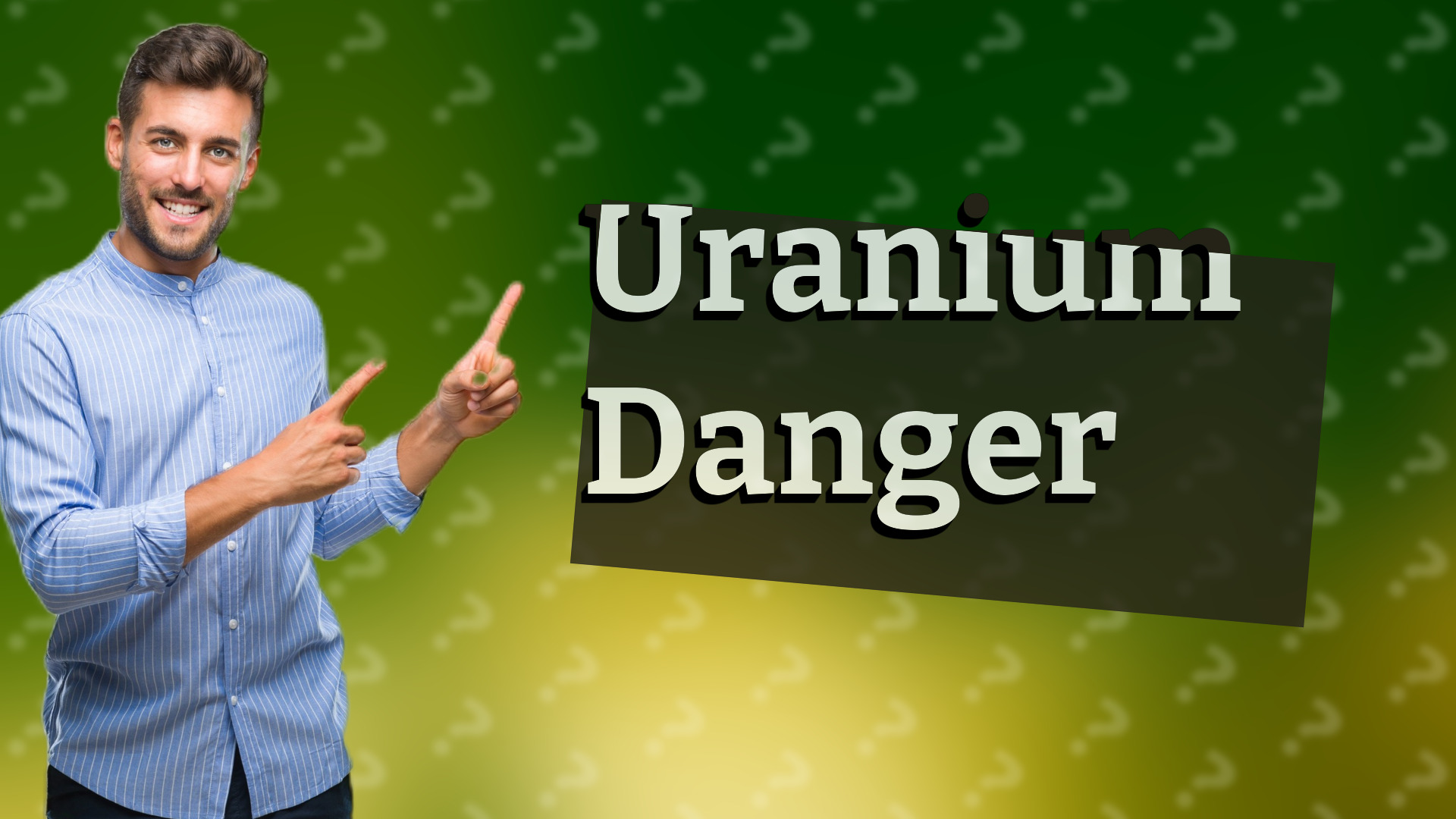 Uranium Danger