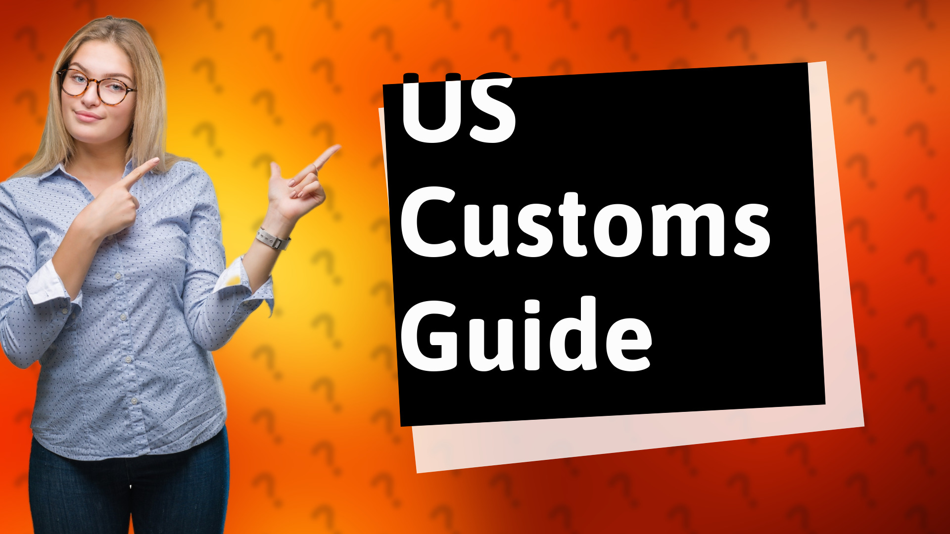 US Customs Guide