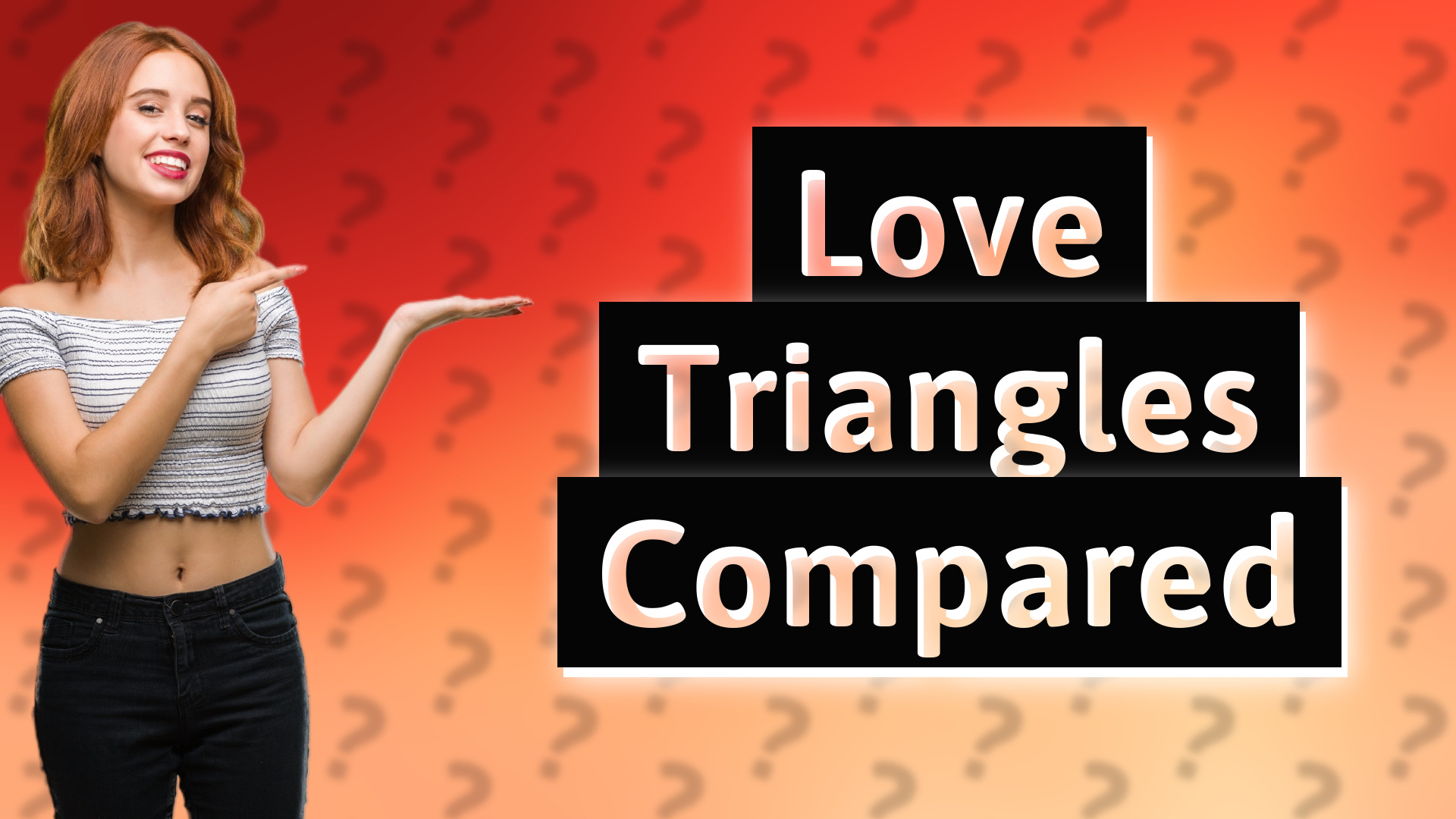 Love Triangles Compared