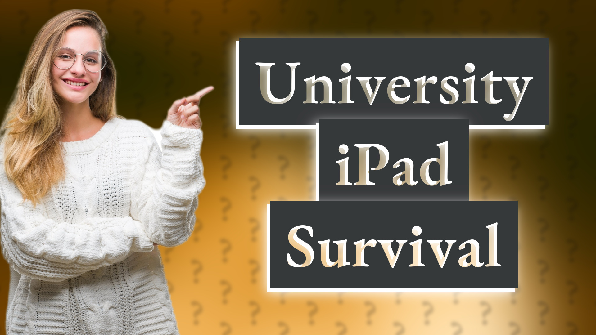 University iPad Survival